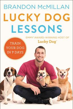 Lucky Dog Lessons Train Your Dog in 7 Days  9780062478955 Front Cover
