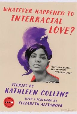 Whatever Happened to Interracial Love? Stories  9780062484154 Front Cover
