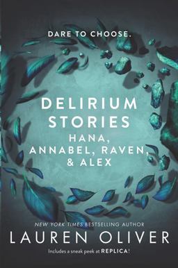 Delirium Stories: Hana, Annabel, Raven, and Alex Delirium Stories: Hana, Annabel, Raven, and Alex