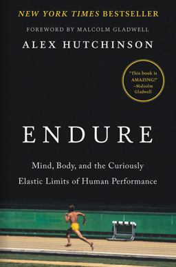 Endure Mind, Body, and the Curiously Elastic Limits of Human Performance  9780062499868 Front Cover