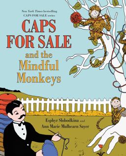 Caps for Sale and the Mindful Monkeys  9780062499882 Front Cover