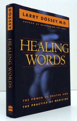 Healing Words The Power of Prayer and the Practice of Medicine  9780062502513 Front Cover
