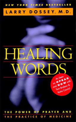 Healing Words The Power of Prayer and the Practice of Medicine  9780062502520 Front Cover