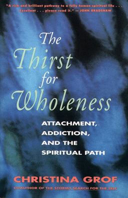 The Thirst for Wholeness