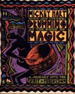 Drumming at the Edge of Magic : A Journey into the Spirit of Percussion  9780062503749 Front Cover