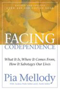 Facing Codependence What It Is, Where It Comes from, How It Sabotages Our Lives  9780062505897 Front Cover