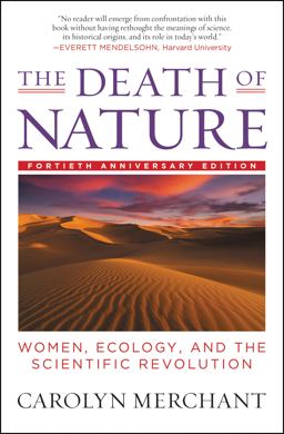 Death of Nature Women, Ecology, and the Scientific Revolution  9780062505958 Front Cover