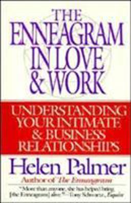 Enneagram in Love and Work Understanding Your Intimate and Business Relationships  9780062507211 Front Cover
