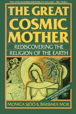 Great Cosmic Mother Rediscovering the Religion of the Earth 2nd 9780062507914 Front Cover