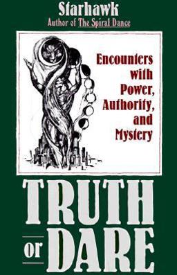 Truth or Dare Encounters with Power, Authority, and Mystery  9780062508164 Front Cover