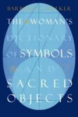 Woman's Dictionary of Symbols and Sacred Objects  9780062509239 Front Cover