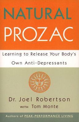 Natural Prozac Learning to Release Your Body's Own Anti-Depressants  9780062513540 Front Cover
