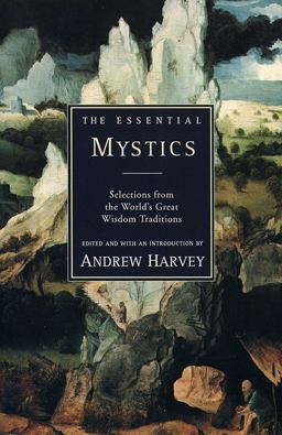 Essential Mystics Selections from the World's Great Wisdom Traditions  9780062513793 Front Cover