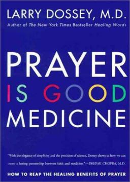 Prayer Is Good Medicine How to Reap the Healing Benefits of Prayer  9780062514233 Front Cover