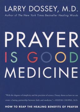 Prayer Is Good Medicine How to Reap the Healing Benefits of Prayer  9780062514240 Front Cover