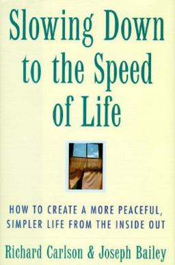 Slowing Down to the Speed of Life