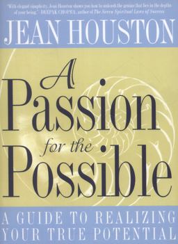 Passion for the Possible A Guide to Realizing Your True Potential  9780062515322 Front Cover