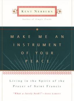 Make Me an Instrument of Your Peace Living in the Spirit of the Prayer of St. Francis  9780062515810 Front Cover