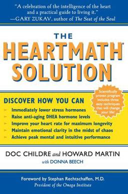 HeartMath Solution The Institute of HeartMath's Revolutionary Program for Engaging the Power of the Heart's Intelligence  9780062516060 Front Cover