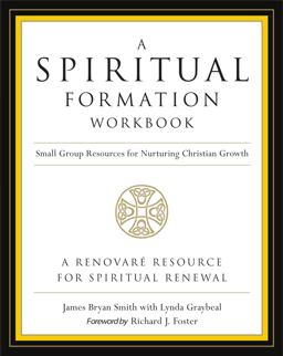 Spiritual Formation Workbook - Revised Edition Small Group Resources for Nurturing Christian Growth  9780062516268 Front Cover