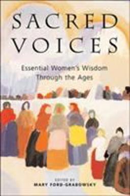 Sacred Voices Essential Women's Wisdom Through the Ages  9780062517029 Front Cover