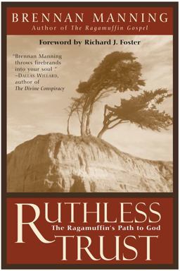 Ruthless Trust The Ragamuffin's Path to God  9780062517760 Front Cover