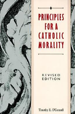 Principles for a Catholic Morality Revised Edition  9780062548658 Front Cover