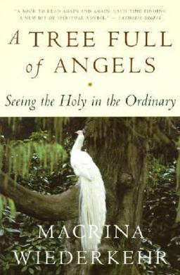 Tree Full of Angels Seeing the Holy in the Ordinary  9780062548689 Front Cover