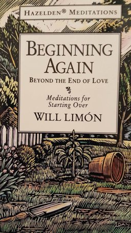 Beginning Again Beyond the End of Love Meditations for Starting Over 1991 9780062553126 Front Cover