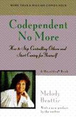 Codependent No More How to Stop Controlling Others and Start Caring for Yourself 1st 9780062554468 Front Cover