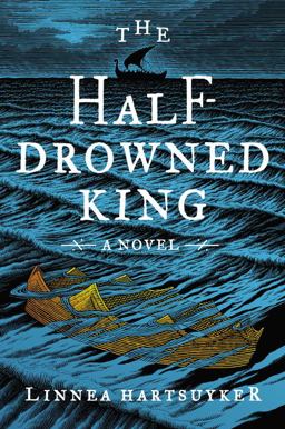 Half-Drowned King A Novel  9780062563705 Front Cover