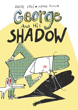 George and His Shadow  9780062568304 Front Cover