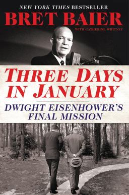 Three Days in January Dwight Eisenhower's Final Mission  9780062569035 Front Cover