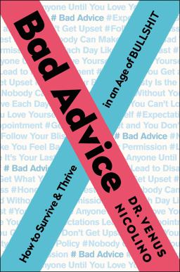 Bad Advice How to Survive and Thrive in an Age of Bullshit  9780062570352 Front Cover