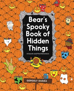 Bear's Spooky Book of Hidden Things Halloween Seek-And-Find  9780062570796 Front Cover
