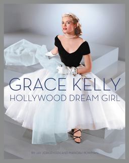 Grace Kelly Hollywood Dream Girl  9780062643339 Front Cover