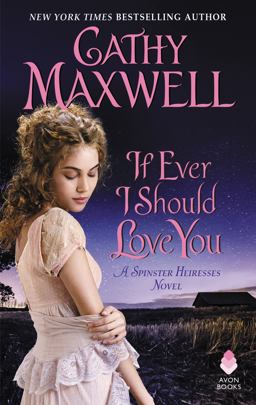 If Ever I Should Love You A Spinster Heiresses Novel  9780062655745 Front Cover