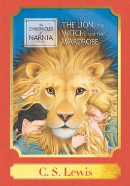 Lion, the Witch and the Wardrobe: a Harper Classic  9780062658760 Front Cover