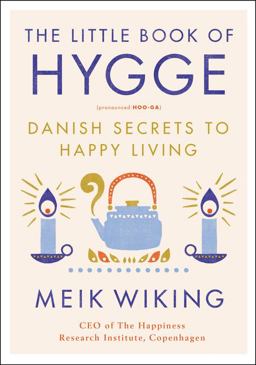 Little Book of Hygge Danish Secrets to Happy Living  9780062658807 Front Cover