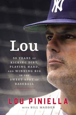 Lou Fifty Years of Kicking Dirt, Playing Hard, and Winning Big in the Sweet Spot of Baseball  9780062660794 Front Cover