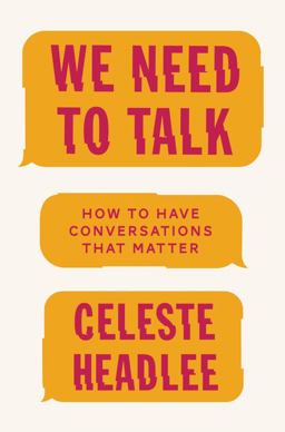 We Need to Talk How to Have Conversations That Matter  9780062669001 Front Cover