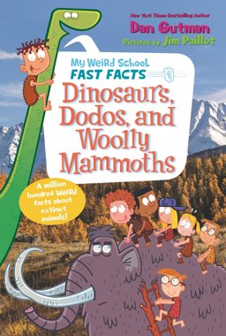 Dinosaurs, Dodos, and Woolly Mammoths  9780062673091 Front Cover