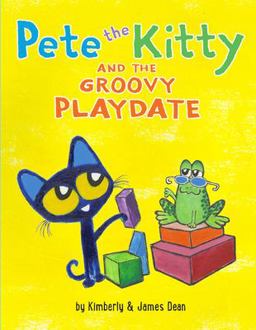 Pete the Kitty and the Groovy Playdate  9780062675408 Front Cover