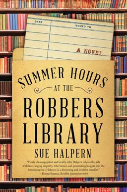 Summer Hours at the Robbers Library A Novel  9780062678966 Front Cover