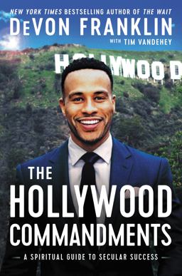Hollywood Commandments A Spiritual Guide to Secular Success  9780062684257 Front Cover