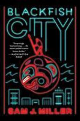 Blackfish City A Novel  9780062684875 Front Cover