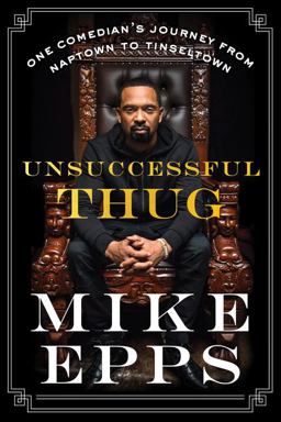 Unsuccessful Thug One Comedian's Journey from Naptown to Tinseltown  9780062684899 Front Cover