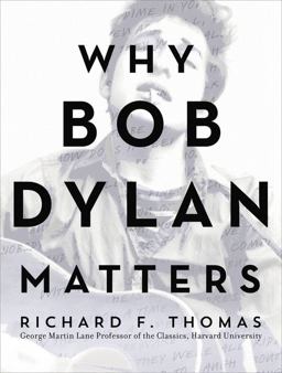Why Bob Dylan Matters  9780062685735 Front Cover