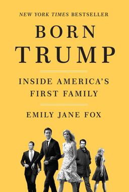 Born Trump Inside America's First Family  9780062690777 Front Cover