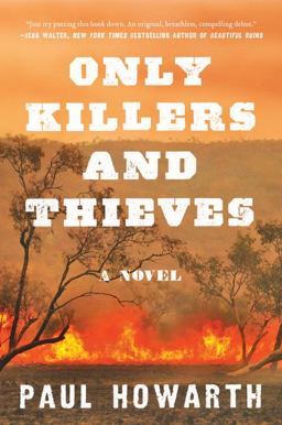 Only Killers and Thieves A Novel  9780062690982 Front Cover
